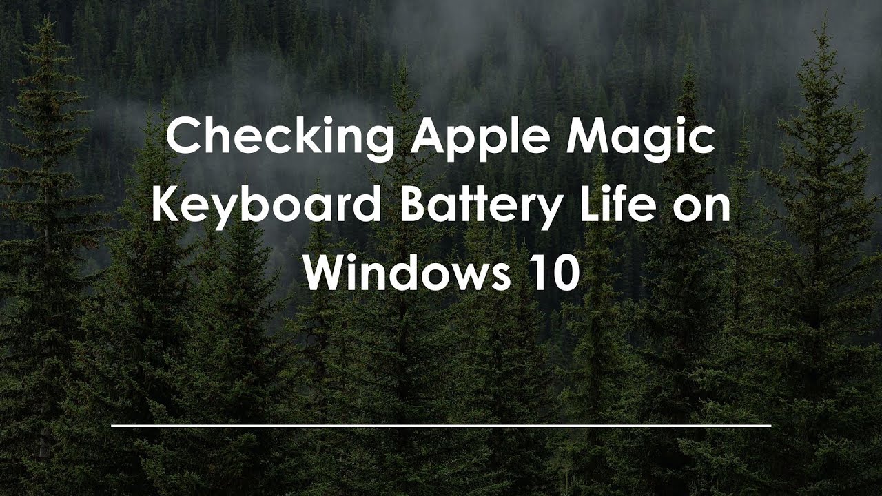 Checking Apple Magic Keyboard Battery Life on Windows 10