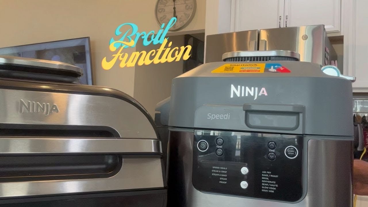 Ninja XL Grill and the Ninja Speedi - Broil Functions