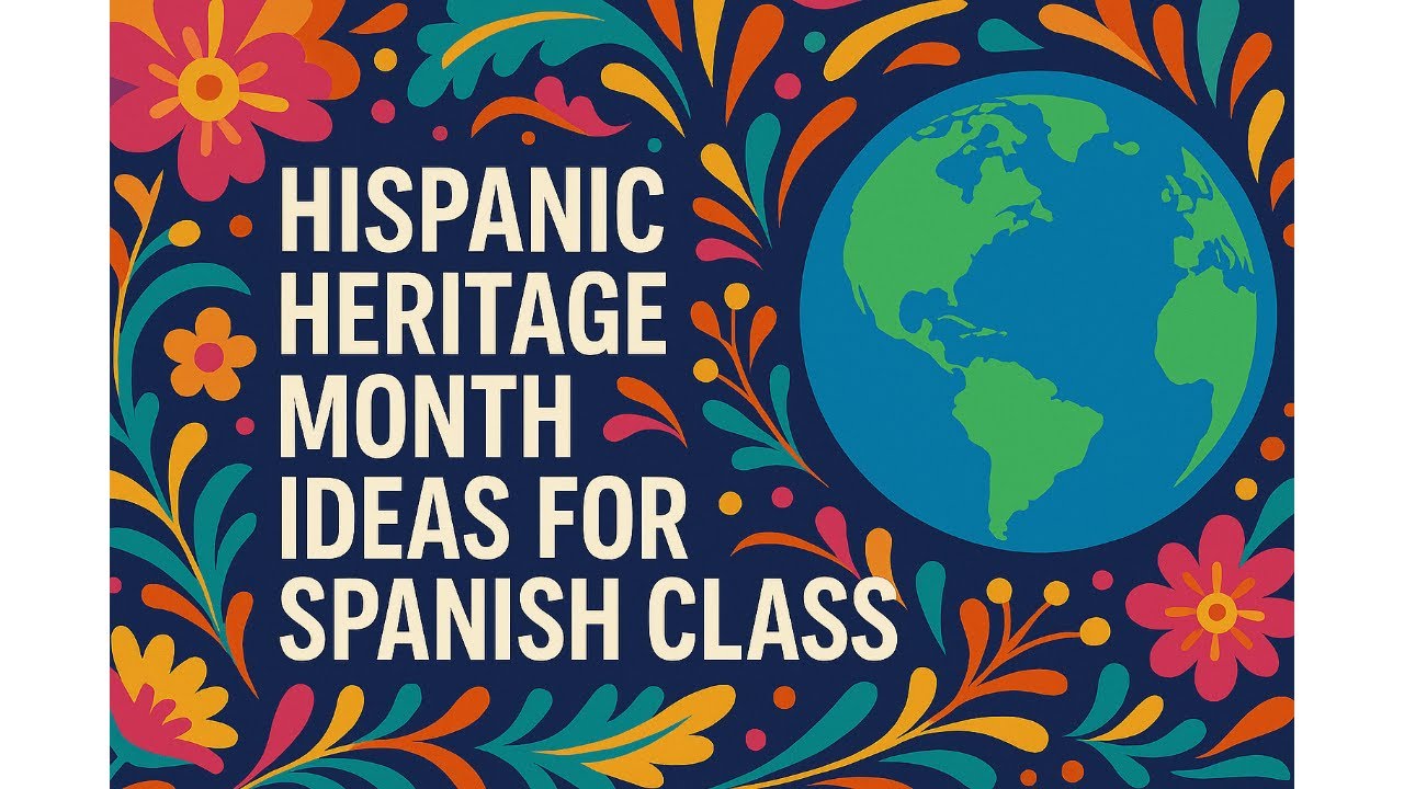 ✨ Hispanic Heritage Month Ideas for Spanish Class ✨