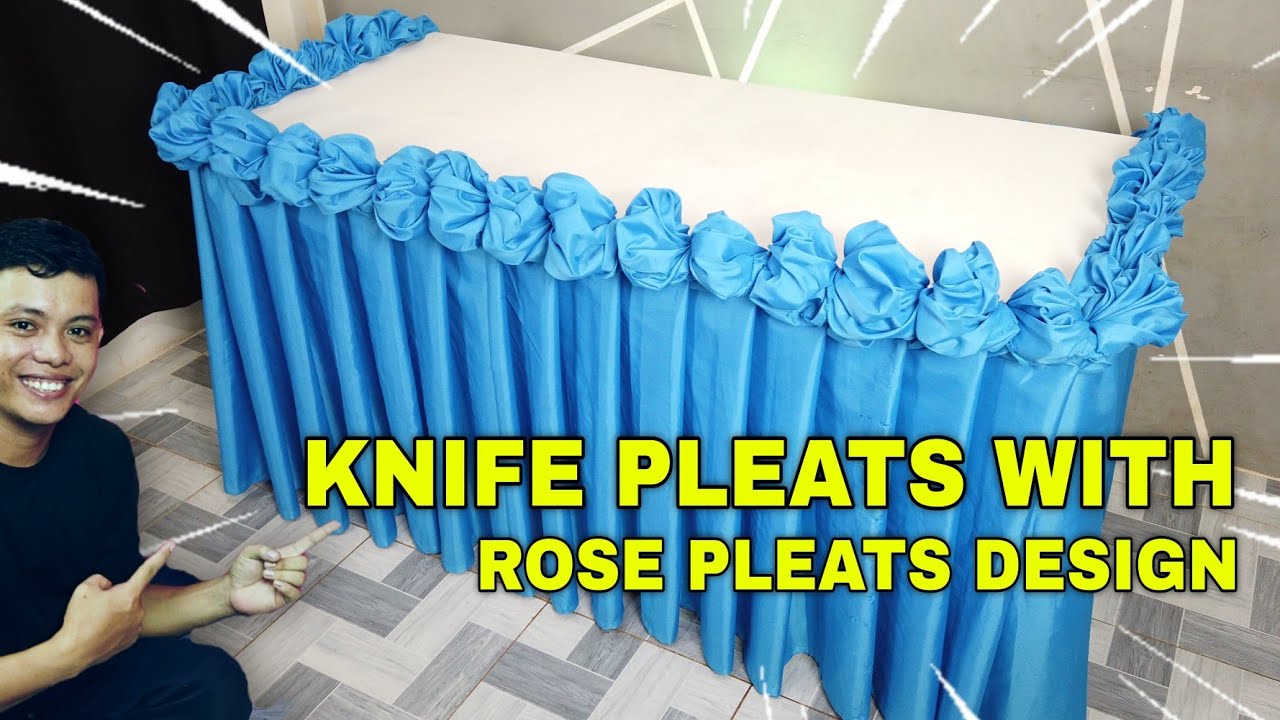 KNIFE PLEATS WITH ROSE PLEATS DESIGN TABLE SKIRTING FULL TUTORIAL #tableskirting
