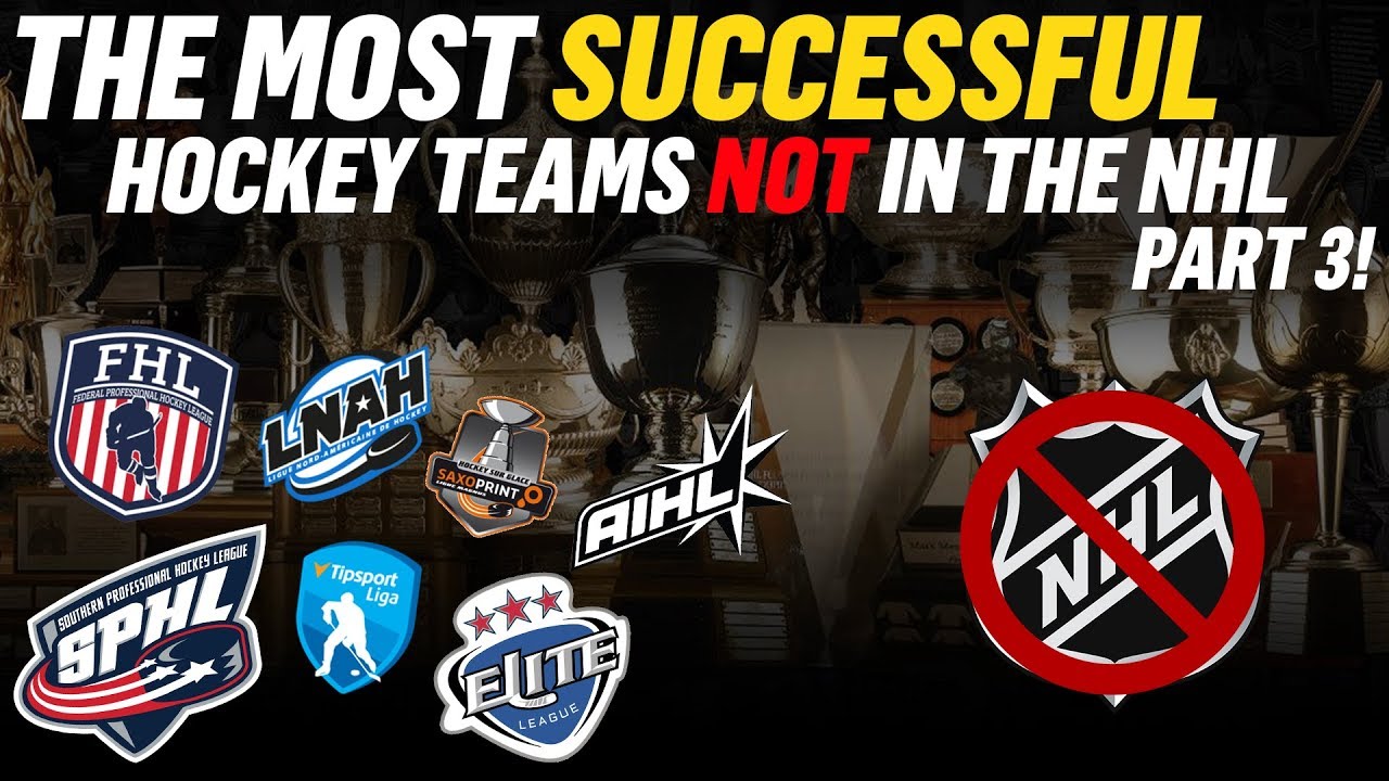 The MOST SUCCESSFUL Hockey Teams NOT in the NHL: Part 3