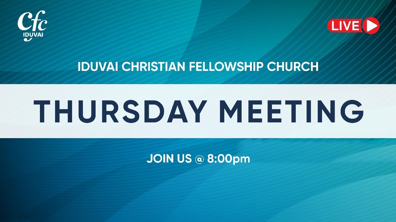 29- January - 2026 | 8:00 PM | CFC Iduvai Thursday Meeting