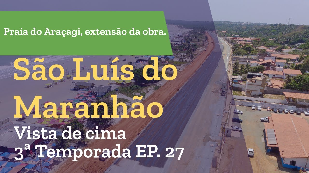 São Luís vista de cima. 3ª Temporada EP. 27 4K - Praia do Araçagi, extensão da obra. #saoluisma