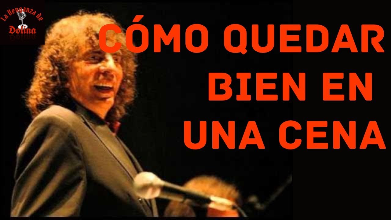 DOLINA - Como quedar bien en una cena (La Venganza Sera Terrible)