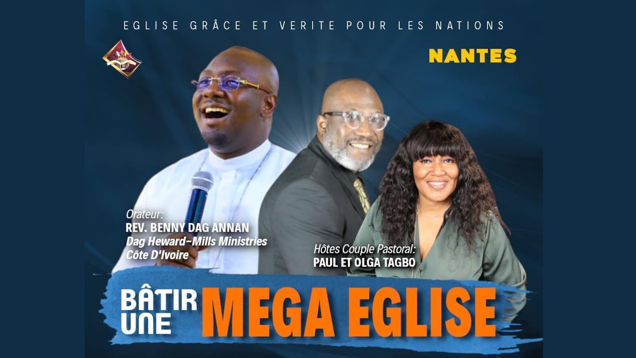 BATIR UNE MEGA EGLISE| Orateur: 𝐑ev. 𝐁𝐞𝐧𝐧𝐲 𝐃𝐚𝐠 𝐀𝐧𝐧𝐚𝐧 de 𝐷𝑎𝑔 𝐻𝑒𝑤𝑎𝑟𝑑-𝑀𝑖𝑙𝑙𝑠 𝑀𝑖𝑛𝑖𝑠𝑡𝑟𝑖𝑒𝑠 𝐶𝑜̂𝑡𝑒 𝑑’𝐼𝑣𝑜𝑖𝑟𝑒