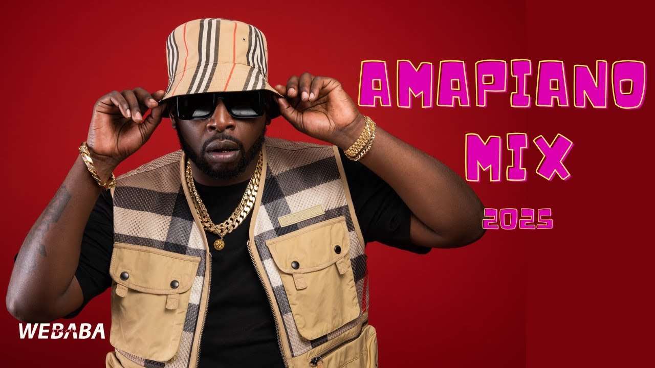 Amapiano Mix 2025 | Dj Webaba