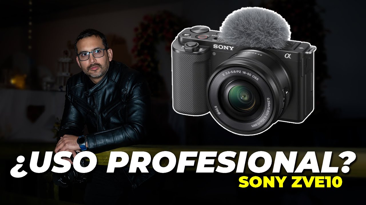 ¿SE PUEDE USAR la Sony ZVE10 a nivel PROFESIONAL? SI, ¡¡AQUÍ te explico POR QUÉ!!