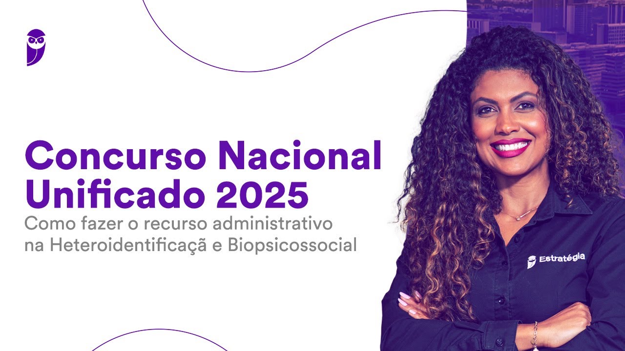 CNU 2025: Como fazer recurso na Heteroidentifica&ccedil;&atilde;o e Biopsicossocial