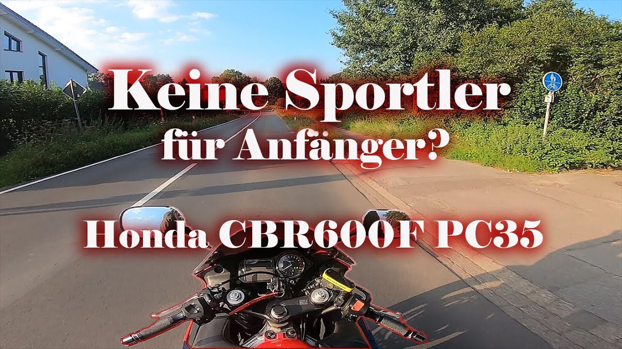 Deshalb keine Sportler als Fahranfänger (& Alternativen) 🏍 So kam ich zur CBR 🏍 CBR600F PC35