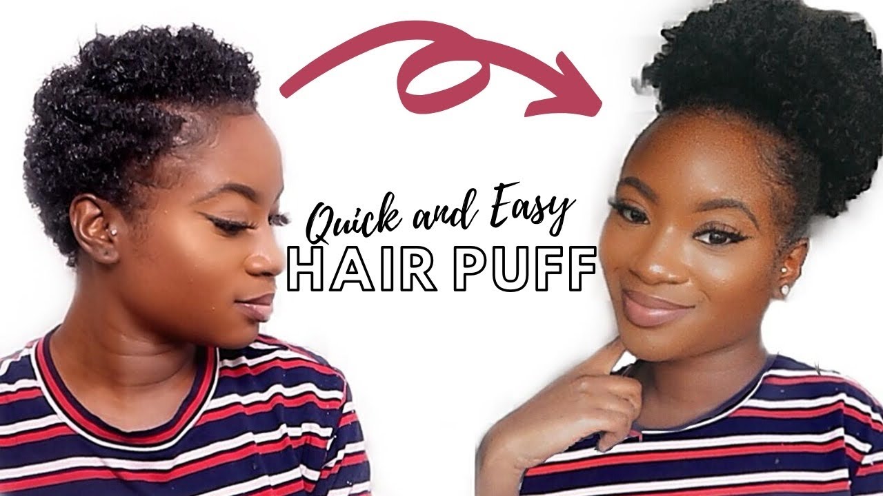 HOW TO TURN YOUR TWA NATURAL HAIR INTO A HIGH PUFF (4B/4C)