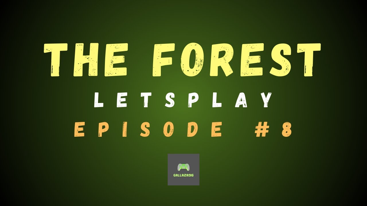 The Forest - Episode #8