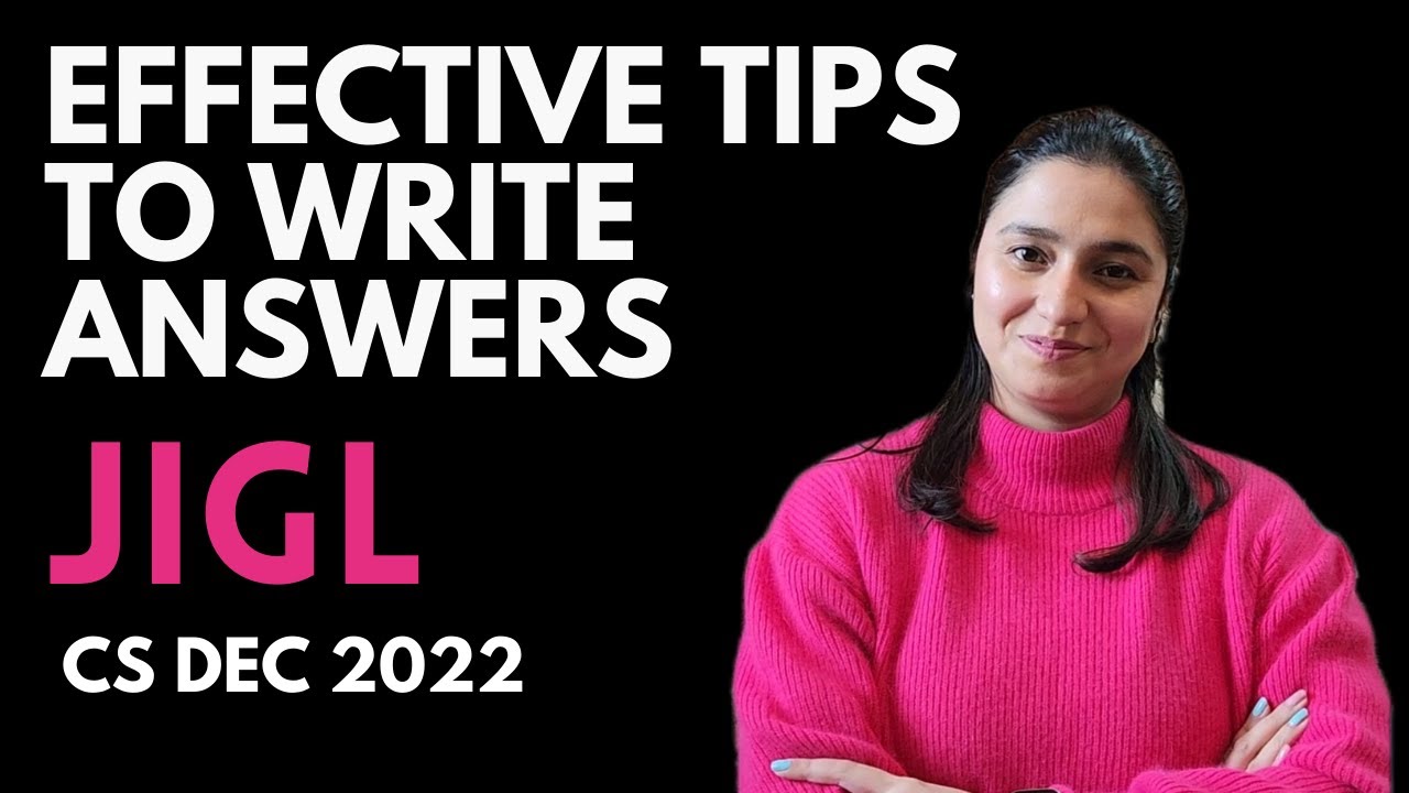 5 Tips to Write Answers in JIGL To Get Exemption in CS Executive Dec 2022 - CS Jaspreet Dhanjal