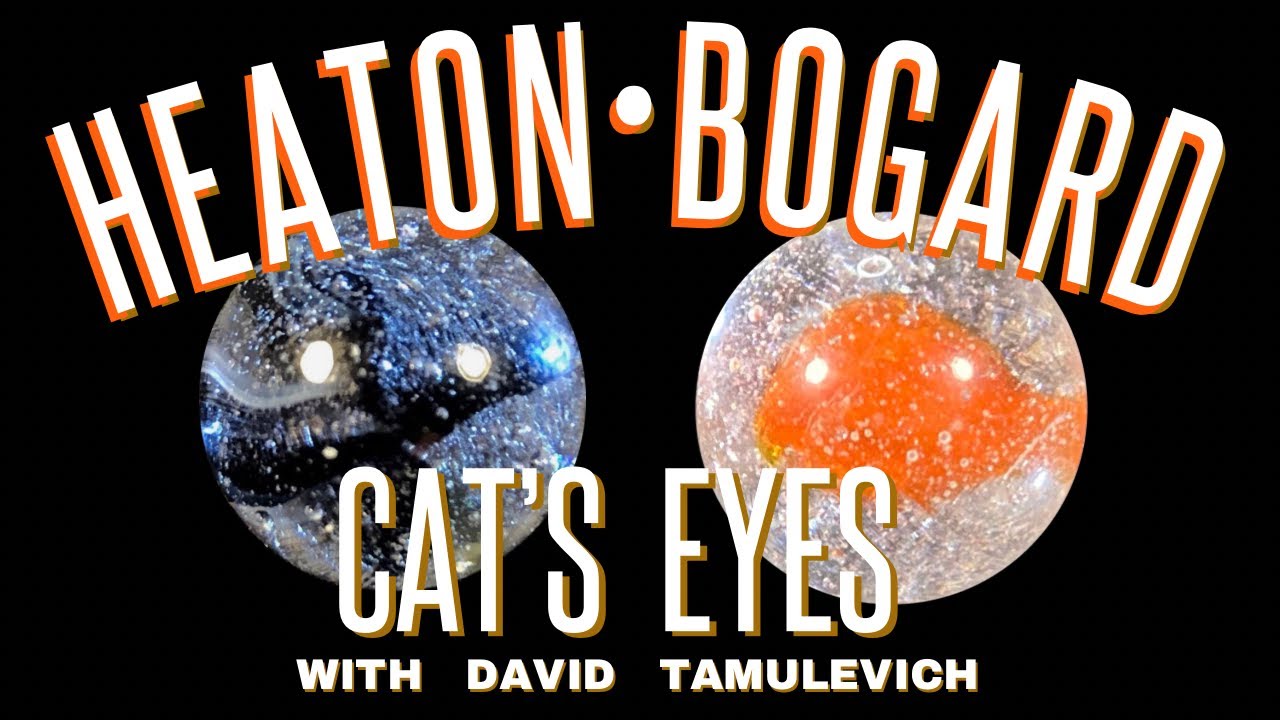 Heaton • Bogard Cat’s Eye Marbles & curiosities with David Tamulevich