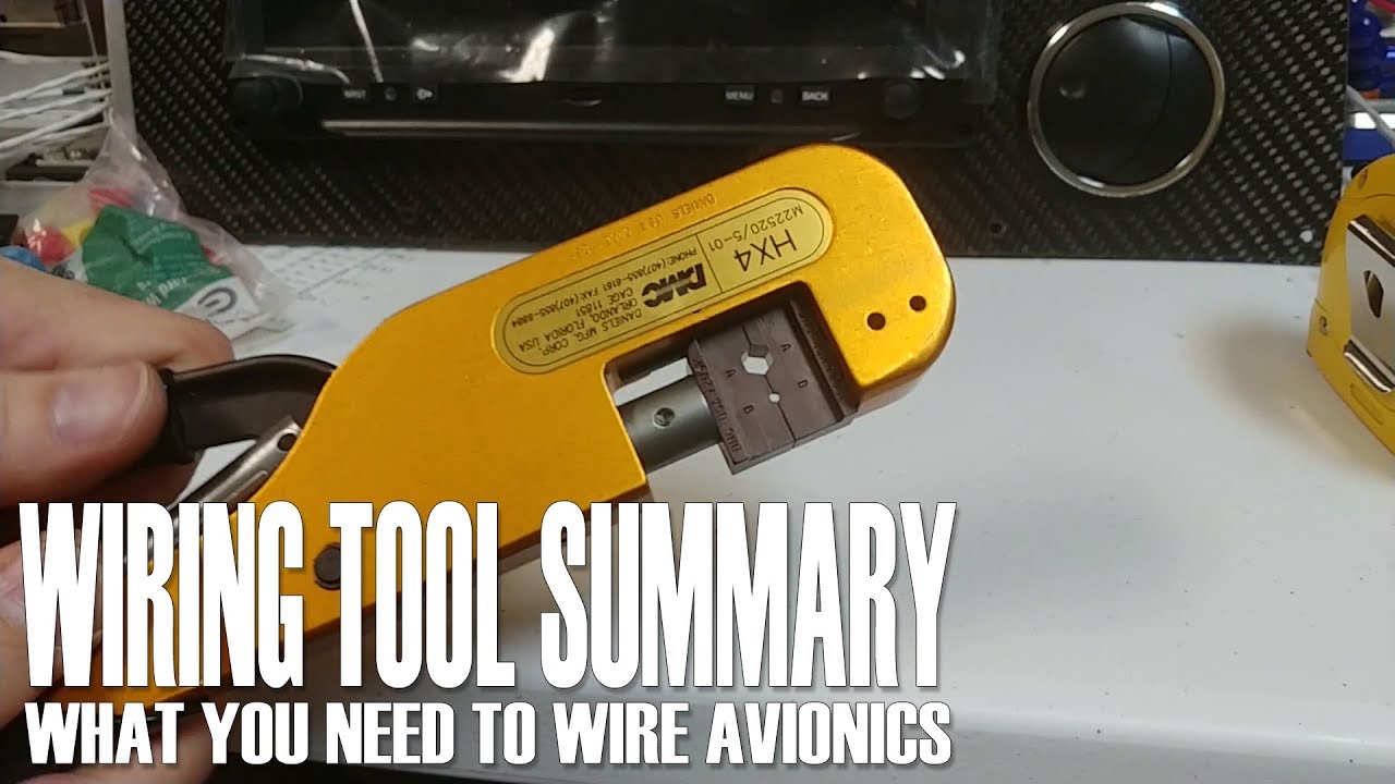Wiring Tool Summary - what you need to wire avionics