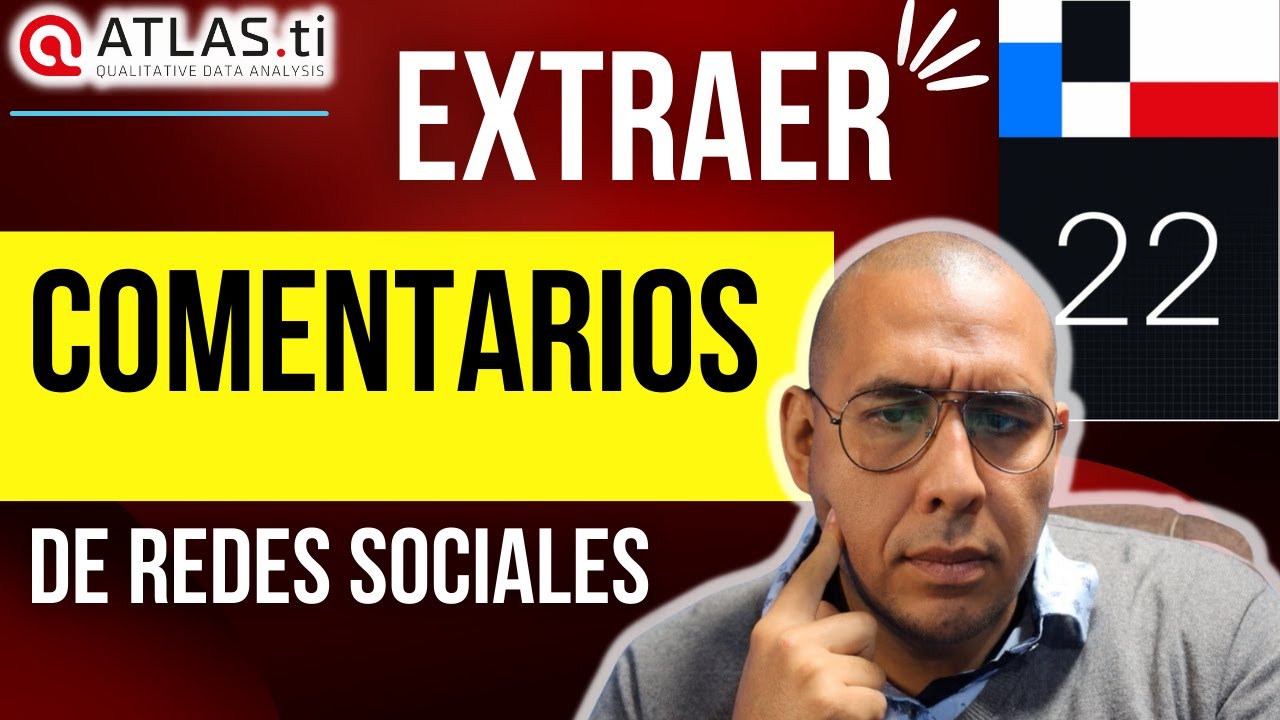 ATLAS.ti 2022 - Como extraer 🤔 comentarios de las redes sociales (scrapping social media)