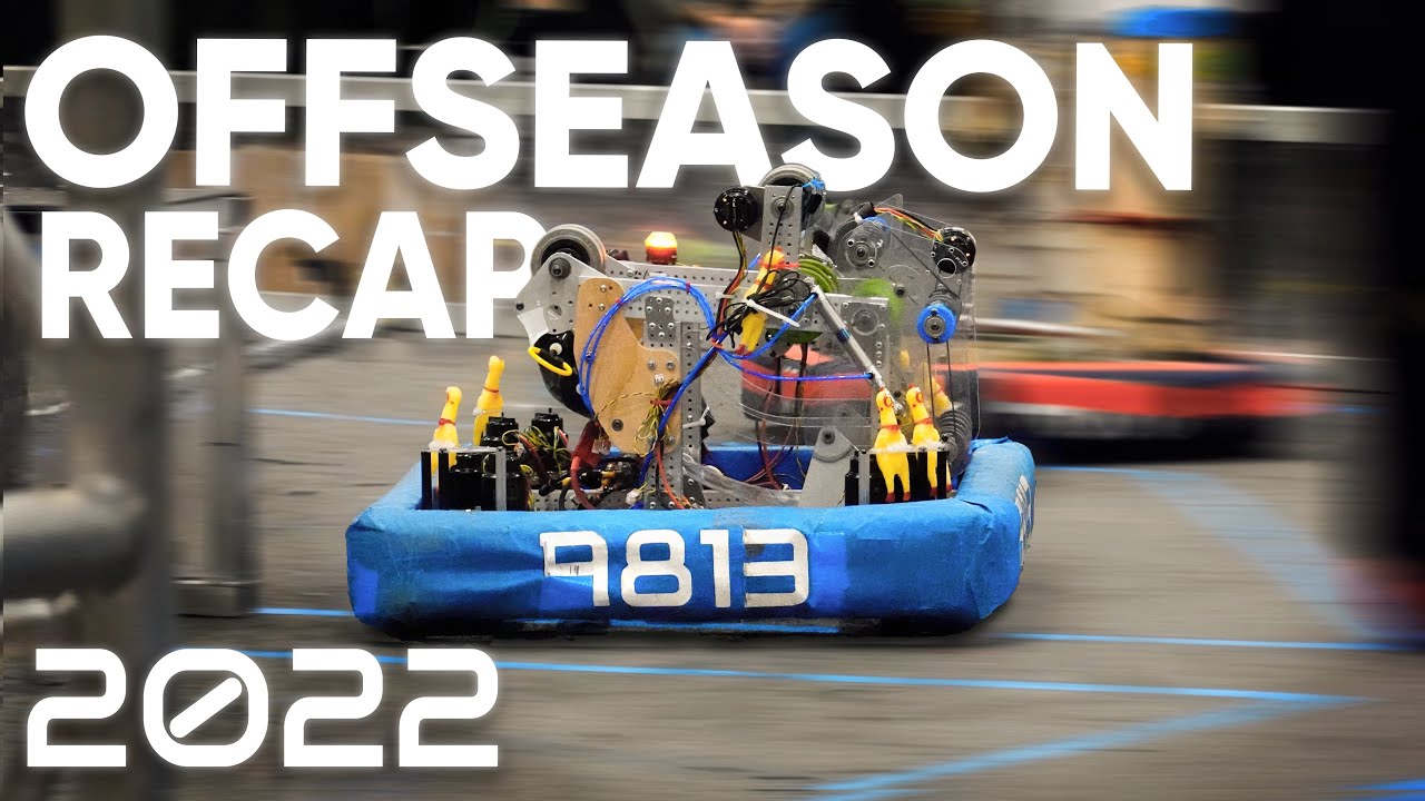 FRC 2813 - 2022 Offseason Recap