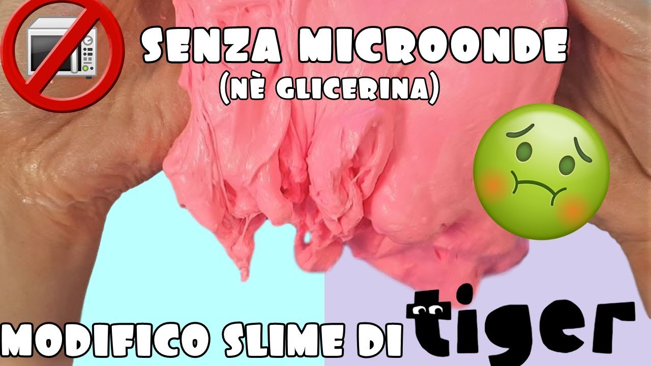 MODIFICO gli SLIME di TIGER! SENZA MICROONDE NÉ GLICERINA