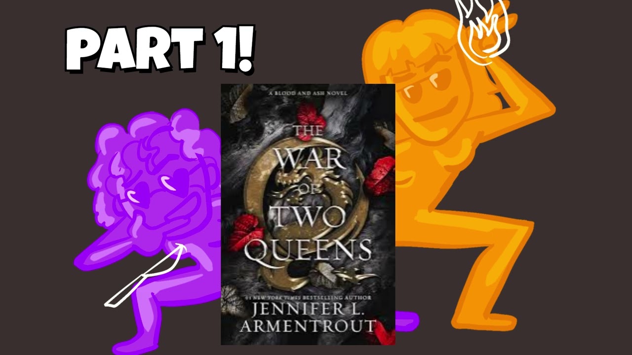 FIRST TIME READING *The War of Two Queens* (From Blood and Ash Book 4 Part 1)