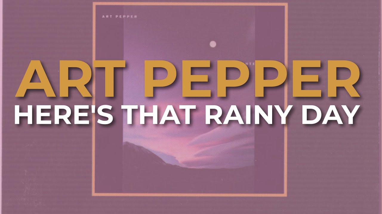 Art Pepper - Here's That Rainy Day (Official Audio)
