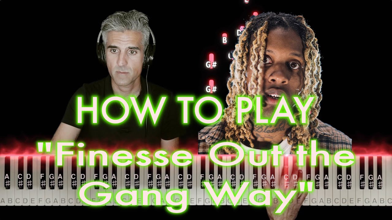 УЧЕБНИК ПО ПИАНИНО «Finesse Out the Gang Way» (Lil Durk при участии Lil Baby) | ЕДИНСТВЕННЫЙ ПРАВ...