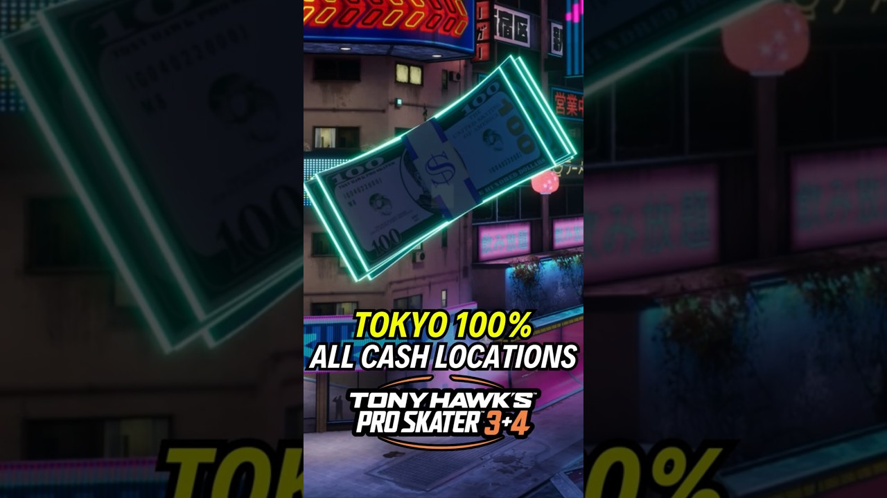 TOKYO ALL CASH LOCATIONS | 100% GUIDE |💯Tony Hawk's Pro Skater 3 + 4 🏆