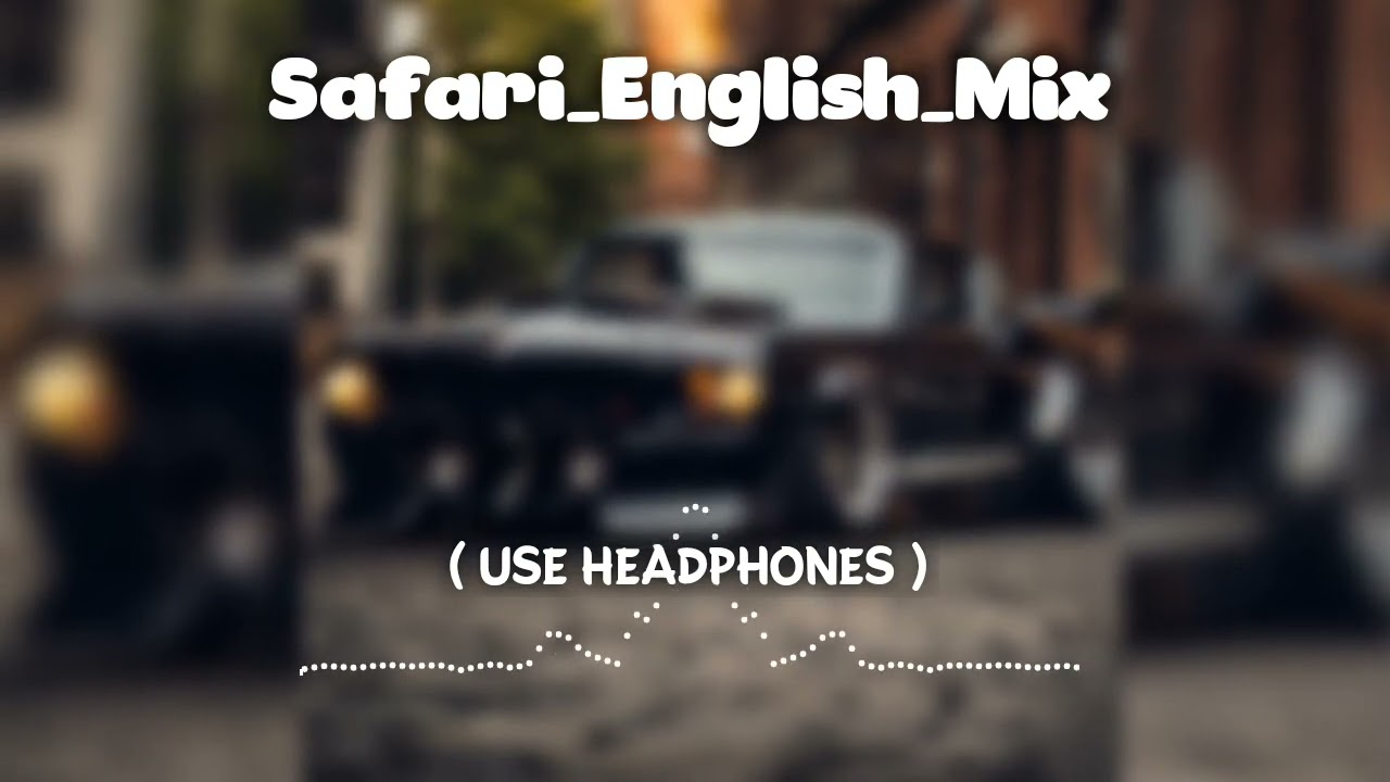 Safari Song -(  Use Headphones ) #alwaysmusic #safari