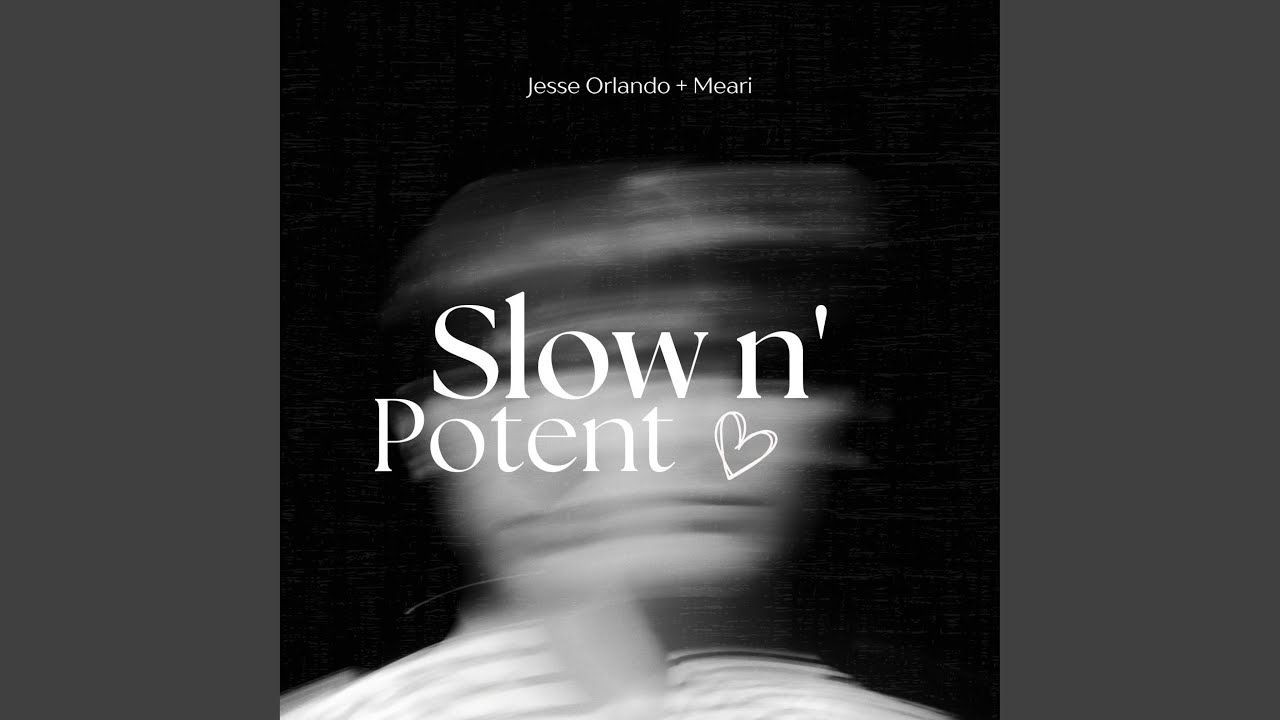 Slow n' Potent (feat. Meari)