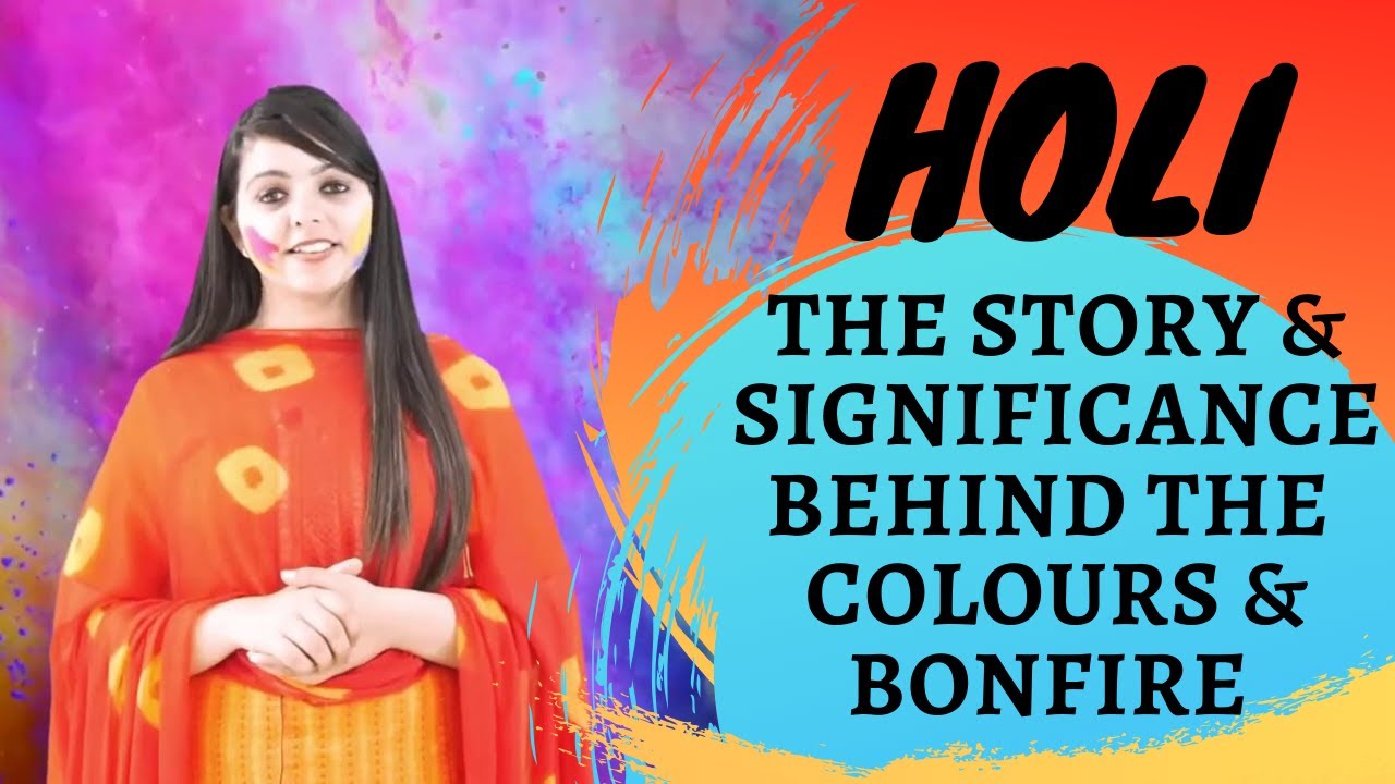 The untold story of Holi | The symbolism & significance behind the colours & bonfire | होली