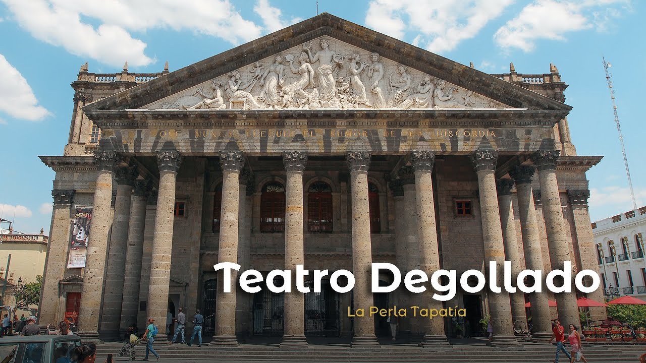 Teatro Degollado, El Recinto Cultural M&aacute;s Importante De Guadalajara