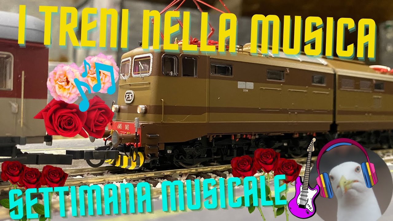Musica e Treni, i Treni nella Musica - Speciale per la settimana della musica italiana e non solo