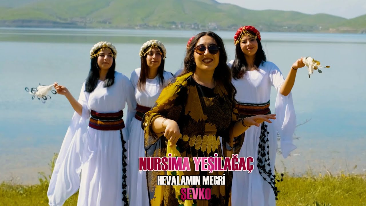 Nursima Yeşilağaç Hevalamın Megri Şevko