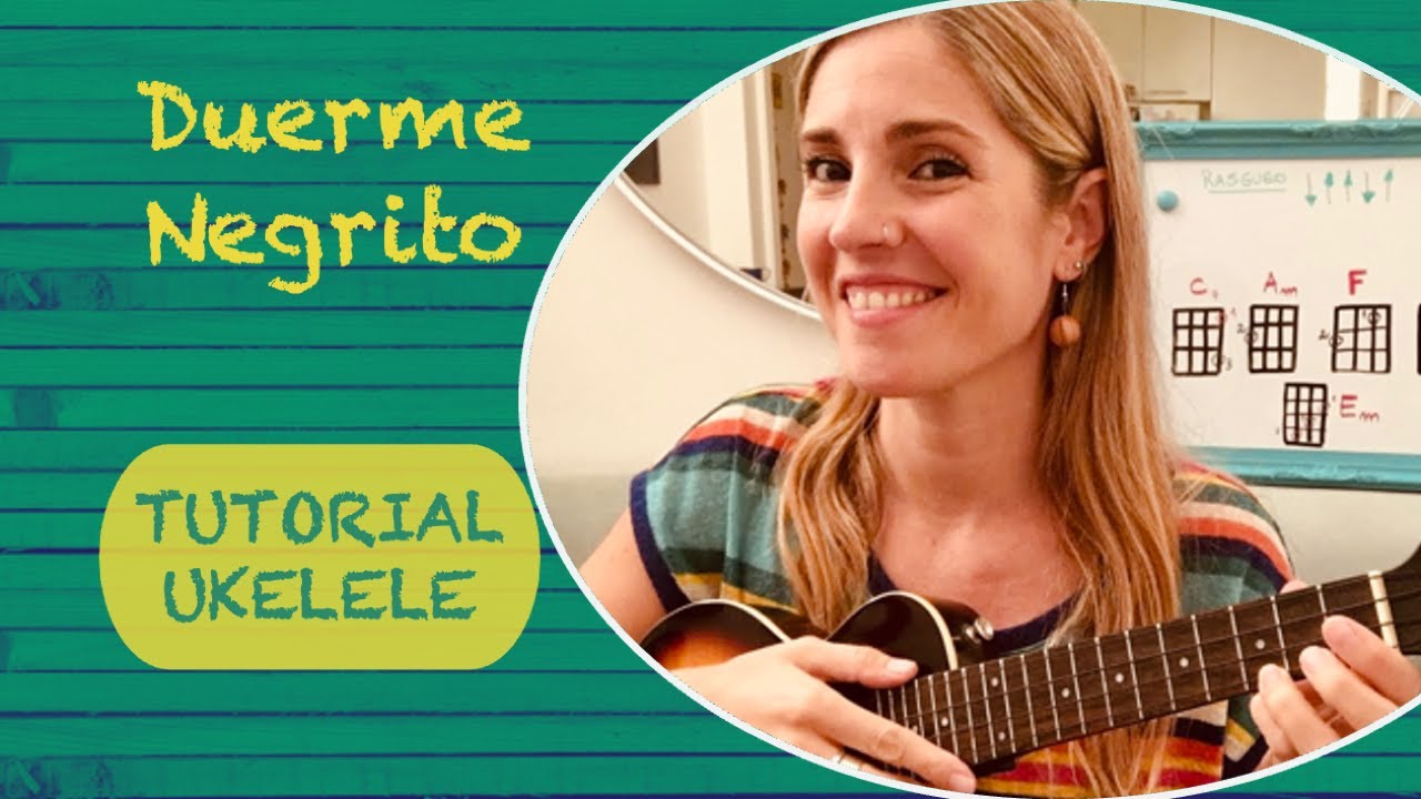 Duerme Negrito - Tutorial Ukelele
