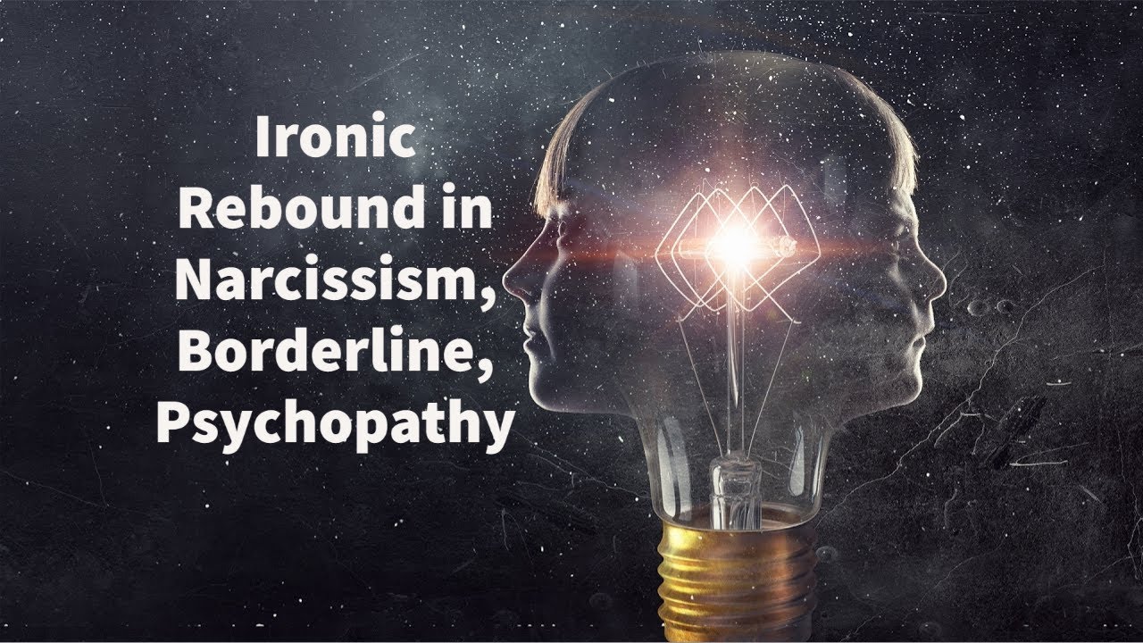 Ironic Rebound in Narcissism, Borderline, Psychopathy