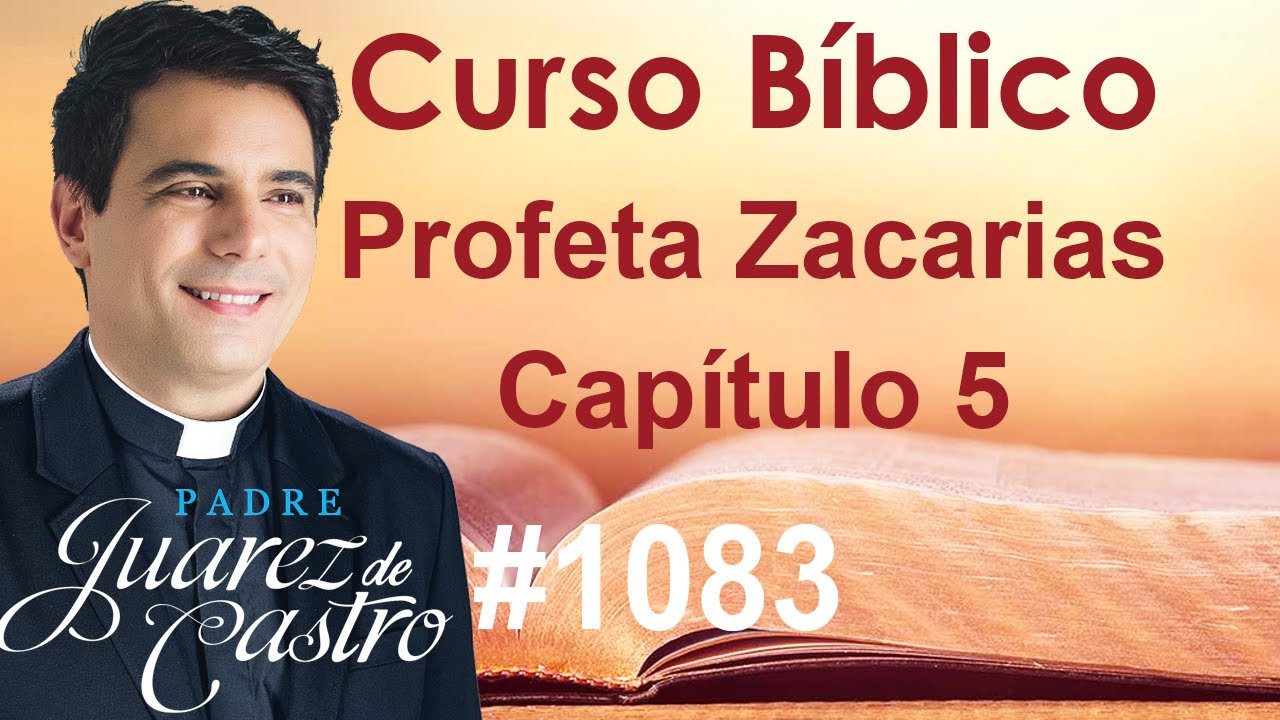 Curso Bíblico 1083 - Livro do Profeta Zacarias 5 - A Visão do Livro que voa e da Mulher no Efá