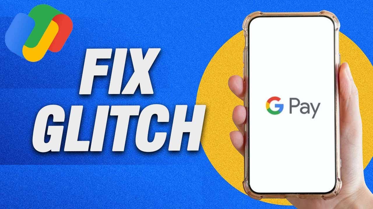 How To Fix Google Pay Glitch Problem | Final Solution