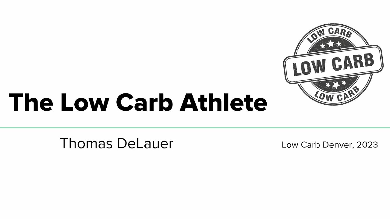 Thomas Delauer presentation: The Low Carb Athlete