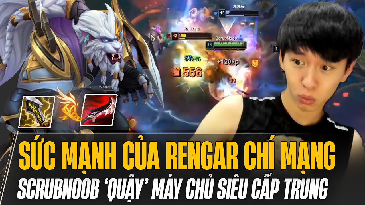 RENGAR CHÍ MẠNG CỦA SCRUBNOOB KHUẤY ĐẢO MÁY CHỦ SIÊU CẤP TRUNG PHIÊN BẢN CŨ