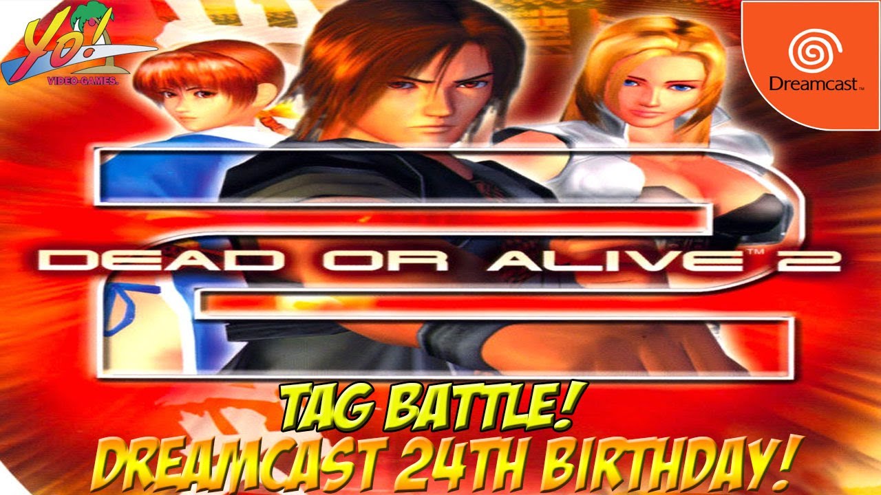 Dead or Alive 2! Tag Battle Mode! Dreamcast 24th Birthday! - YoVideogames