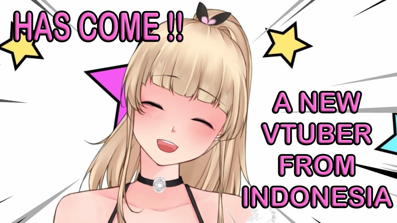 【NEW VIRTUAL YOUTUBER FROM INDONESIA !】 HERE I COME !!