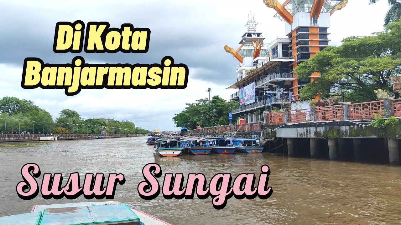 Wisata Susur Sungai di Banjarmasin, Kalimantan Selatan