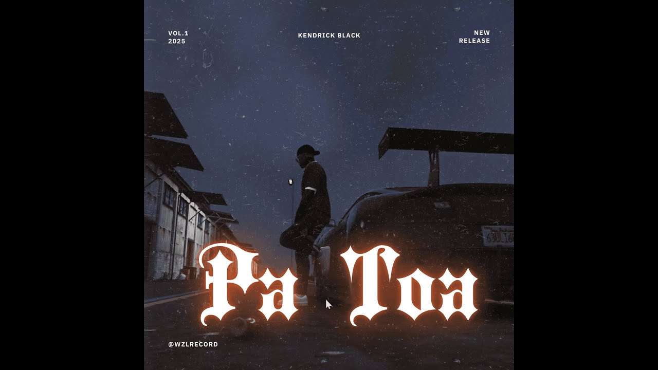 Pa Toa   Kendrick Black