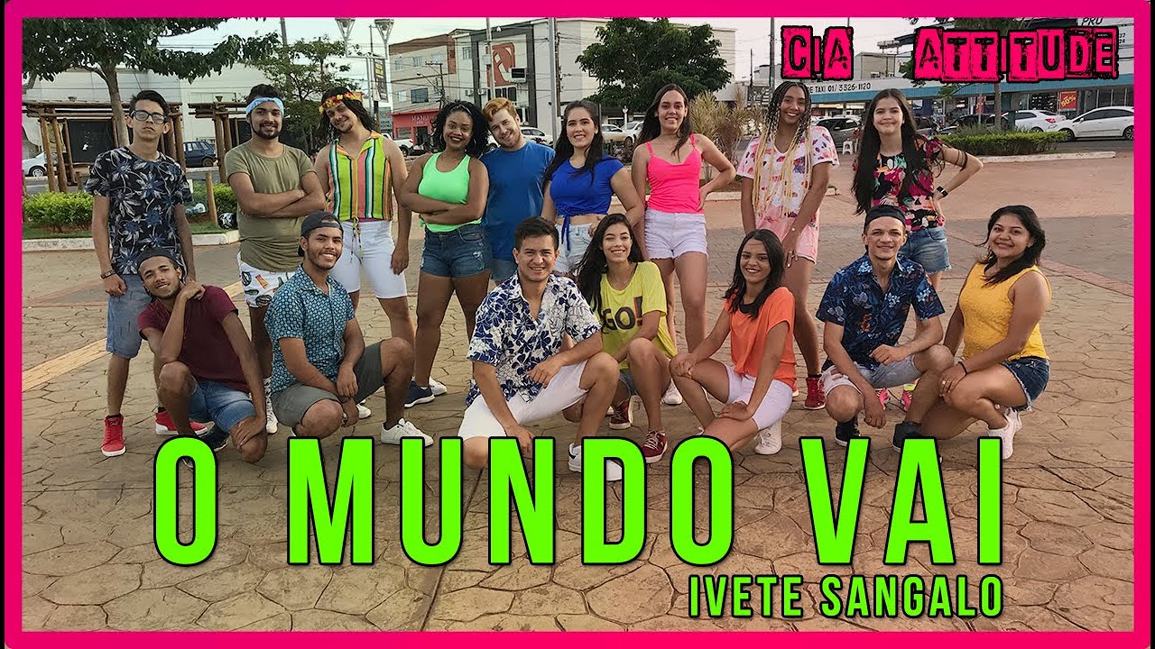 O mundo vai - Ivete Sangalo | CIA. ATTITUDE