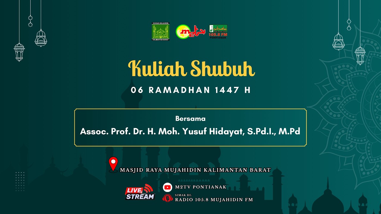 🔴LIVE  |  KULIAH SHUBUH 06 RAMADHAN 1447 H - MASJID RAYA MUJAHIDIN PONTIANAK KALIMANTAN BARAT