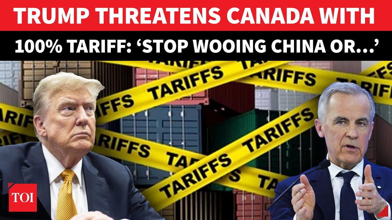 Trump’s 100% Tariff Threat To Canada Over ‘Unusual China Bonding’; ‘Listen Carney, If You Dare To…’