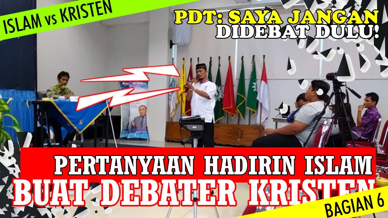 Debat Islam vs Kristen 18.01.2020 - part 6 | Pdt: Saya Jangan Didebat Dulu!