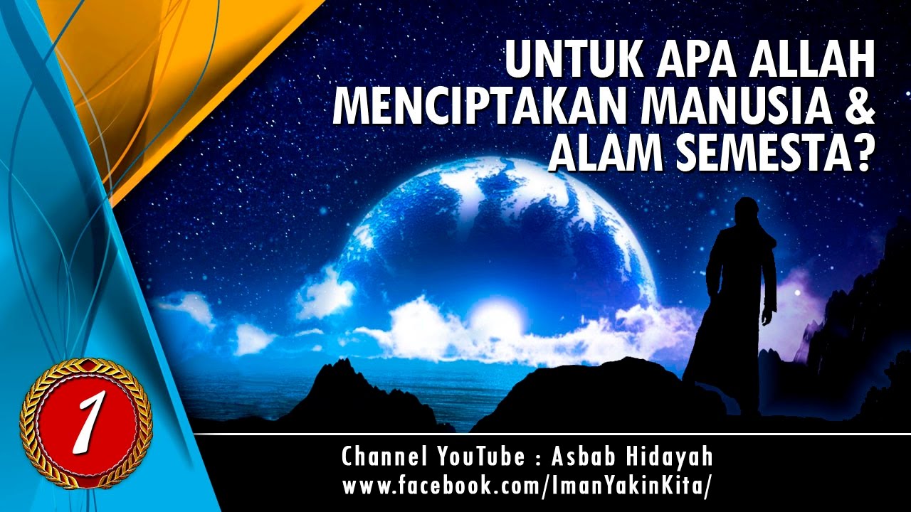 Untuk Apa Allah Menciptakan Manusia dan Alam Semesta? 【1】 ► KH Uzairon ✔