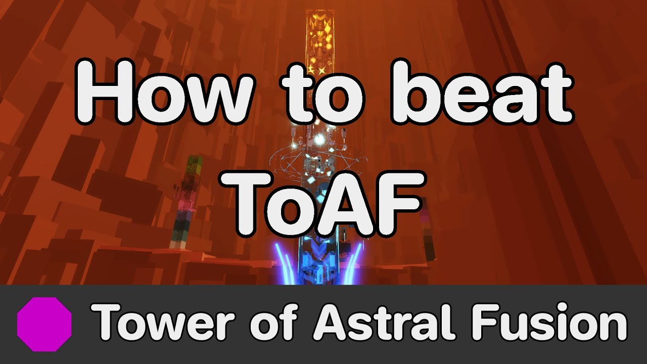 EToH - Tower of Astral Fusion (ToAF) guide