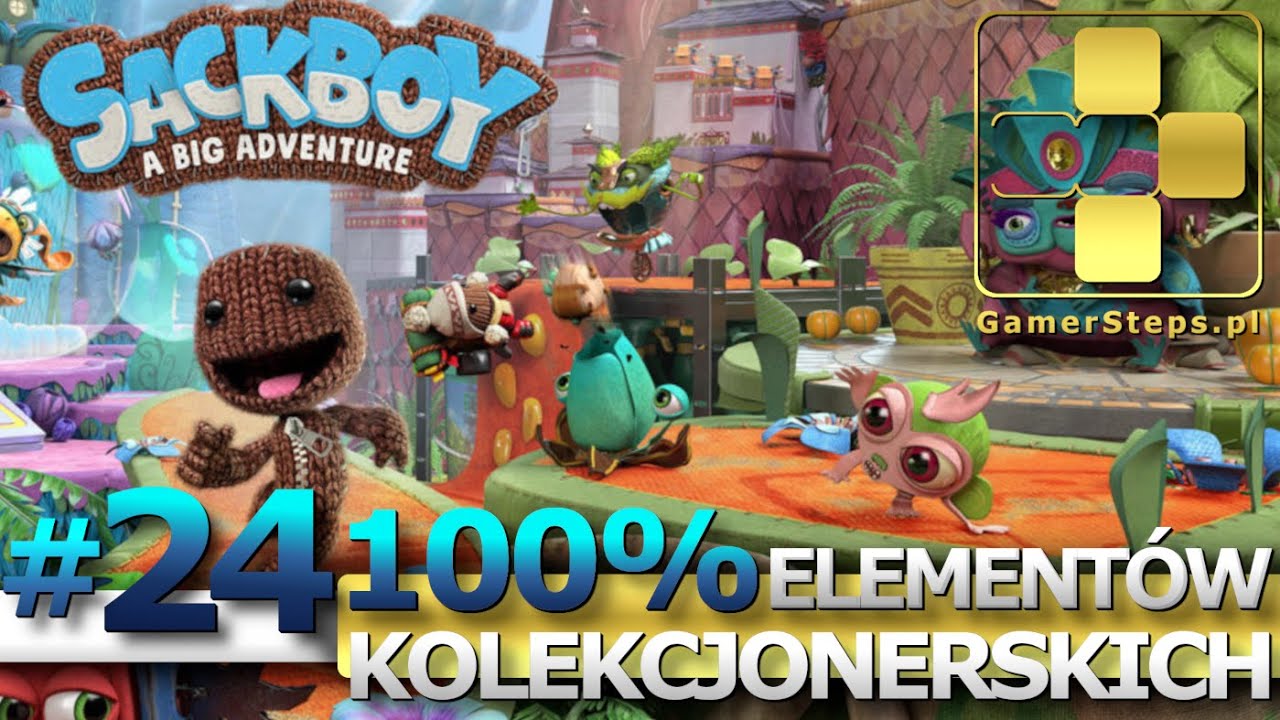 Sackboy: A Big Adventure: Dzika fabryka #24 | 100% Elementów kolekcjonerskich | All Collectibles