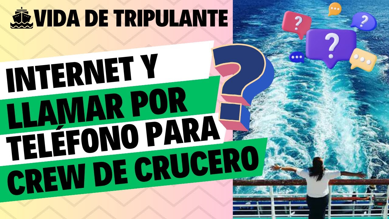 Internet y Teléfono para un Tripulante de Crucero