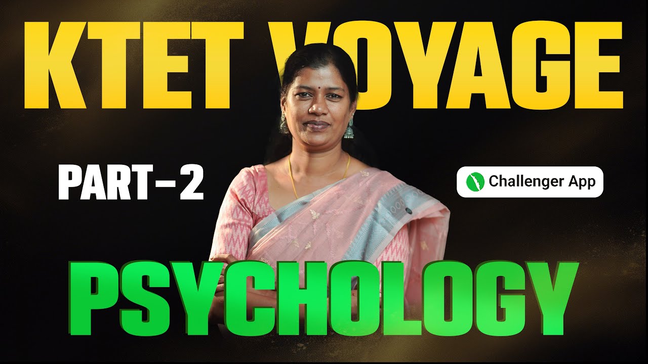 KTET VOYAGE | PSYCHOLOGY | PART-2 | CHALLENGER APP